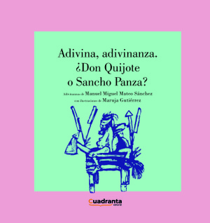 Adivina, adivinanza. ¿Don Quijote o Sancho Panza?