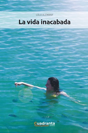 La vida inacabada