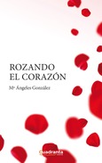 Rozando el corazón