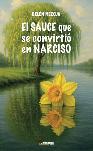 El sauce que se convirtió en narciso