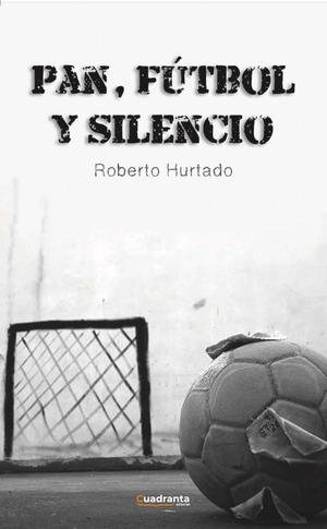 Pan, fútbol y silencio