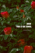 Amar todo lo que somos