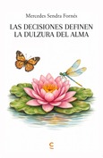 Portada de: Las decisiones definen la dulzura del alma