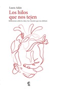 Los hilos que nos tejen Portada de: Los hilos que nos tejen