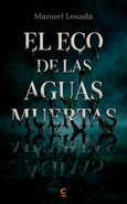 El eco de las aguas muertas Portada de: El eco de las aguas muertas
