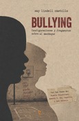 Bullying. Configuraciones y fragmentos sobre el machaque Portada de: Bullying. Configuraciones y fragmentos sobre el machaque