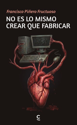 No es lo mismo crear que fabricar