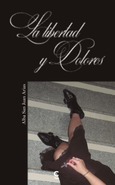 La libertad y Dolores