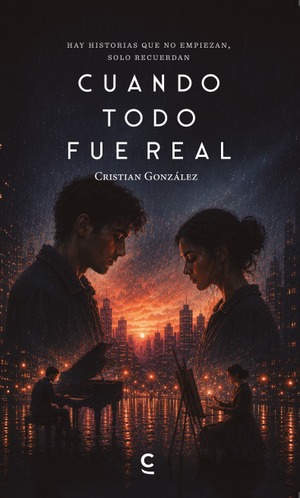 Cuando todo fue real