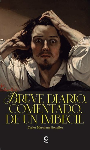 Breve diario, comentado, de un imbécil