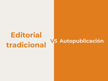Autopublicación vs editorial tradicional: qué opción conviene a cada autor